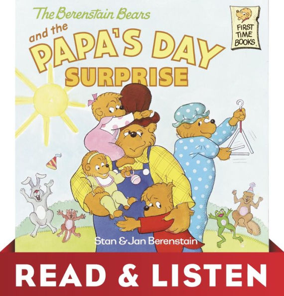 The Berenstain Bears and the Papa's Day Surprise: Read & Listen Edition