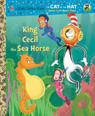Title: King Cecil the Sea Horse (Dr. Seuss/Cat in the Hat), Author: Tish Rabe