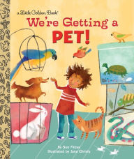 Title: We're Getting a Pet!, Author: Sue Fliess