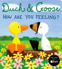 Duck and Goose, How Are You Feeling?
