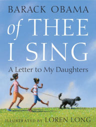 Title: Of Thee I Sing: A Letter to My Daughters, Author: Barack Obama
