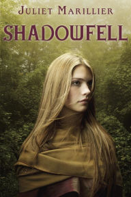 Title: Shadowfell, Author: Juliet Marillier