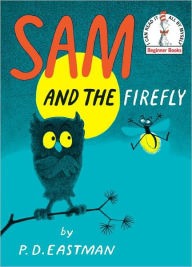 Title: Sam and the Firefly, Author: P. D. Eastman