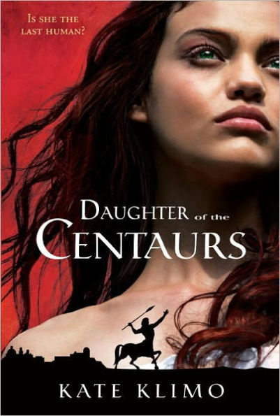 Daughter of the Centaurs (Centauriad Series #1)