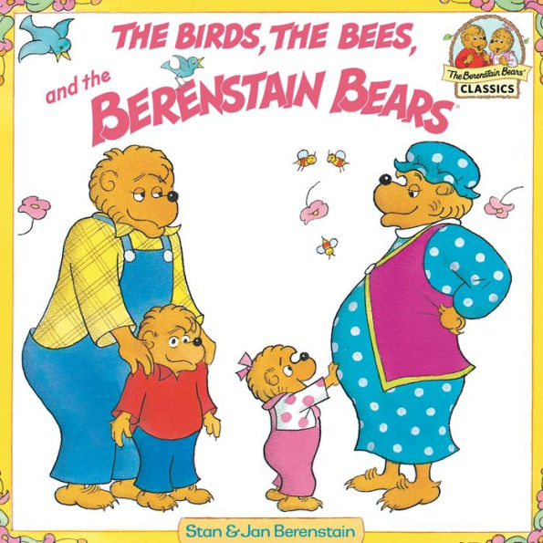 The Birds, the Bees, and the Berenstain Bears