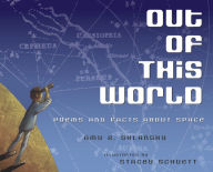 Title: Out of This World: Poems and Facts about Space, Author: Amy Sklansky