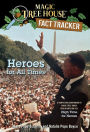 Magic Tree House Fact Tracker #28: Heroes for All Times: A Nonfiction Companion to Magic Tree House Merlin Mission Series #23: High Time for Heroes