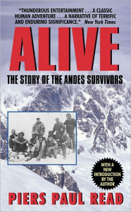 Title: Alive: The Story of the Andes Survivors, Author: Piers Paul Read
