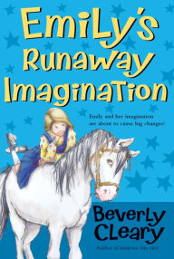 Title: Emily's Runaway Imagination, Author: Beverly Cleary
