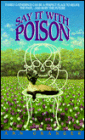 Say It with Poison
