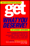 Get What You Deserve!: How to Guerrilla Market Yourself