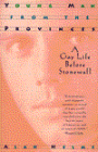 Young Man from the Provinces: A Gay Life before Stonewall