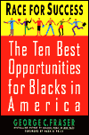 Race for Success: The Ten Best Business Opportunities for Blacks in America