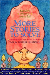 Title: More Stories to Solve: Fifteen Folktales from Around the World, Author: George Shannon