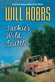 Title: Jackie's Wild Seattle, Author: Will Hobbs