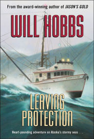 Title: Leaving Protection, Author: Will Hobbs