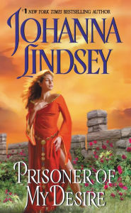 Title: Prisoner of My Desire, Author: Johanna Lindsey