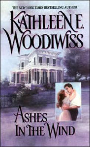 Title: Ashes in the Wind, Author: Kathleen E. Woodiwiss