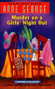 Title: Murder on a Girls' Night Out (Southern Sisters Series #1), Author: Anne George