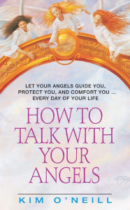 How to Talk With Your Angels