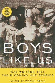 Title: Boys like Us: Gay Writers Tell Their Coming out Stories, Author: Patrick Merla