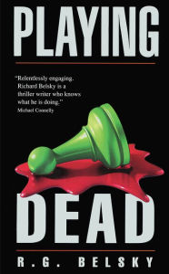 Title: Playing Dead, Author: R G Belsky
