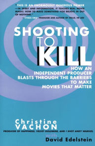 Title: Shooting to Kill, Author: Christine Vachon