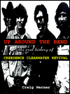 Up Around the Bend: The Oral History of Creedence Clearwater Revival