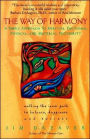 Way of Harmony: Walking the Inner Path to Balance, Happiness, and Success