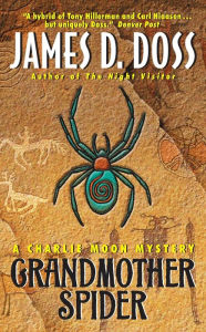 Title: Grandmother Spider (Charlie Moon Series #6), Author: James D. Doss