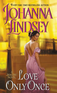 Title: Love Only Once (Malory-Anderson Family Series #1), Author: Johanna Lindsey