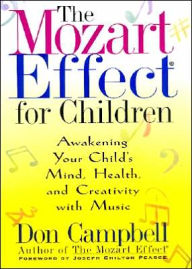 Mozart Effect for Children: Awakening Your Child's Mind, Health and Creativity with Music