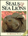 Seals and Sea Lions: An Affectionate Portrait