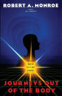 Journeys Out of the Body: The Classic Work on Out-of-Body Experience