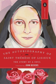 Title: The Autobiography of Saint Therese: The Story of a Soul, Author: John Beevers