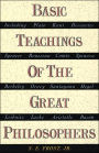 Basic Teachings of the Great Philosophers: A Survey of Their Basic Ideas