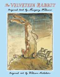 Title: The Velveteen Rabbit: The Classic Children's Book, Author: Margery Williams