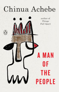 Title: A Man of the People, Author: Chinua Achebe