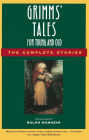 Grimms' Tales for Young and Old: The Complete Stories