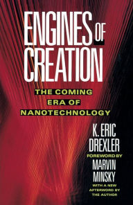 Title: Engines of Creation: The Coming Era of Nanotechnology, Author: Eric Drexler