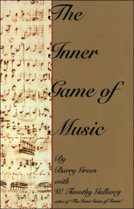 Title: The Inner Game of Music, Author: Barry Green