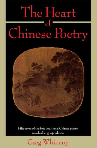 the-heart-of-chinese-poetry-fifty-seven-of-the-best-traditional