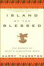 Island of the Blessed: The Secrets of Egypt's Everlasting Oasis