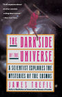 The Dark Side of the Universe: A Scientist Explores the Mysteries of the Cosmos