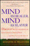 Mind as Healer-Mind as Slayer