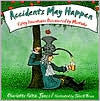 Title: Accidents May Happen; Fifty Inventions Discovered by Mistake, Author: Charlotte Jones
