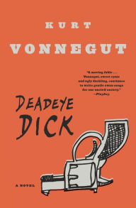 Title: Deadeye Dick, Author: Kurt Vonnegut
