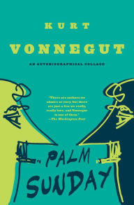 Title: Palm Sunday: An Autobiographical Collage, Author: Kurt Vonnegut