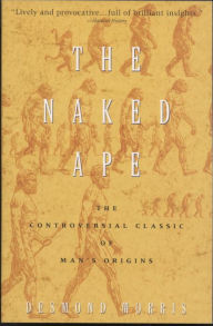 Title: The Naked Ape: A Zoologist's Study of the Human Animal, Author: Desmond Morris