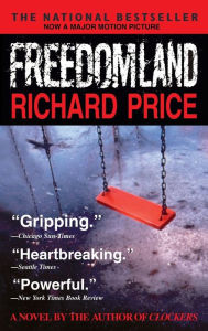 Title: Freedomland, Author: Richard Price